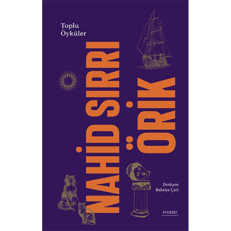 Nahid Sırrı Örik - Toplu Öyküler (Ciltli) Nahid Sırrı Örik - Toplu Öyküler (Ciltli)