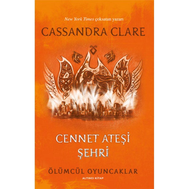 Ölümcül Oyuncaklar 6. Kitap - Cennet Ateşi Şehri Ölümcül Oyuncaklar 6. Kitap - Cennet Ateşi Şehri