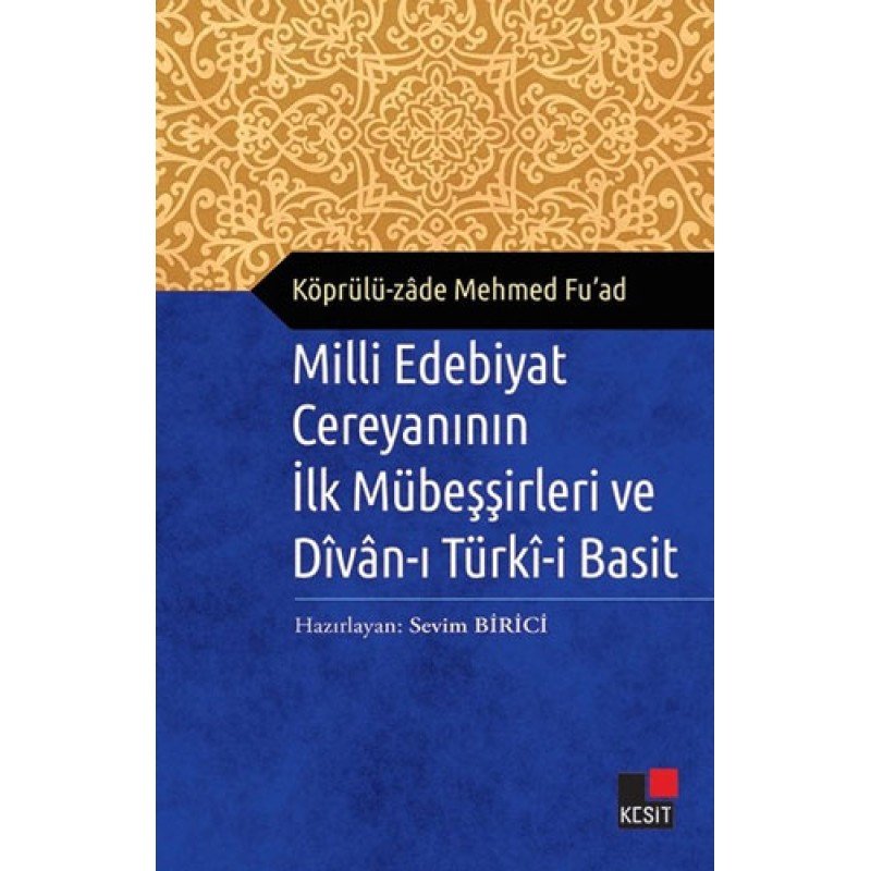 Milli Edebiyat Cereyanının İlk Mübeşşirleri Ve Divanı Türki-İ Basit Milli Edebiyat Cereyanının İlk Mübeşşirleri Ve Divanı Türki-İ Basit