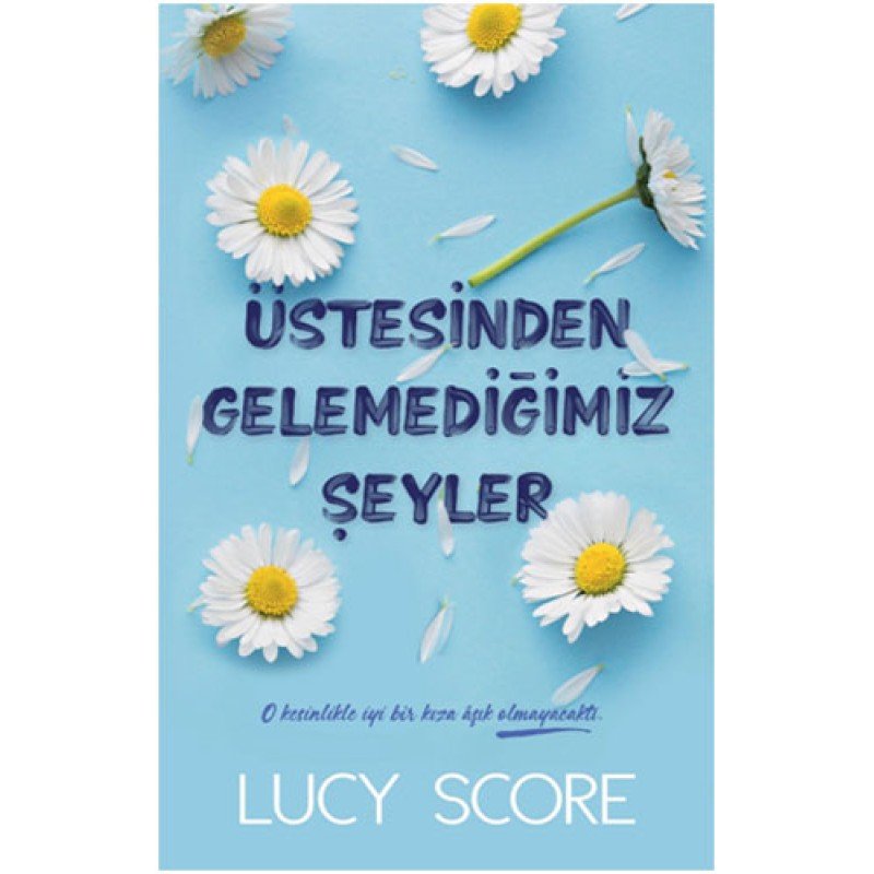 Üstesinden Gelemediğimiz Şeyler Üstesinden Gelemediğimiz Şeyler