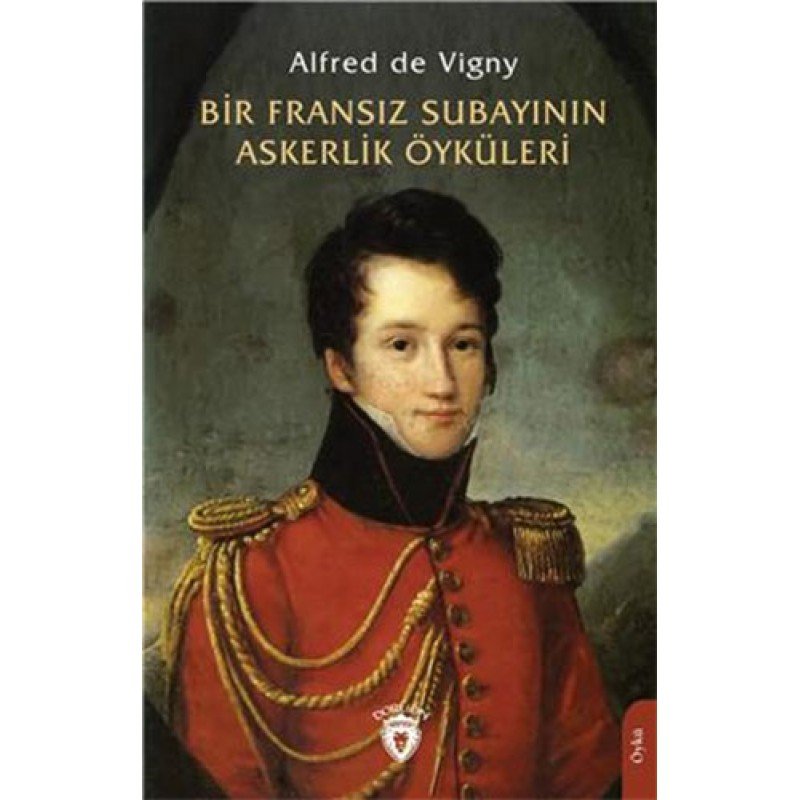 Bir Fransız Subayının Askerlik Öyküleri Bir Fransız Subayının Askerlik Öyküleri