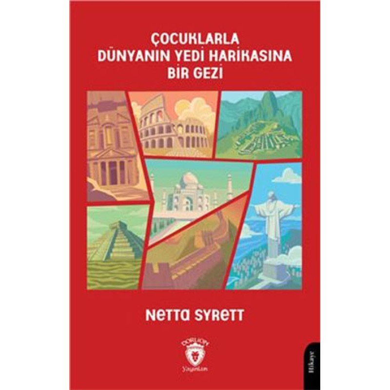 Çocuklarla Dünyanın Yedi Harikasına Bir Gezi Çocuklarla Dünyanın Yedi Harikasına Bir Gezi