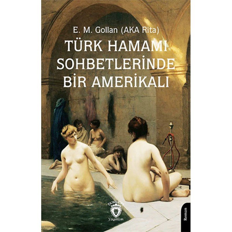 Türk Hamamı Sohbetlerinde Bir Amerikalı Türk Hamamı Sohbetlerinde Bir Amerikalı