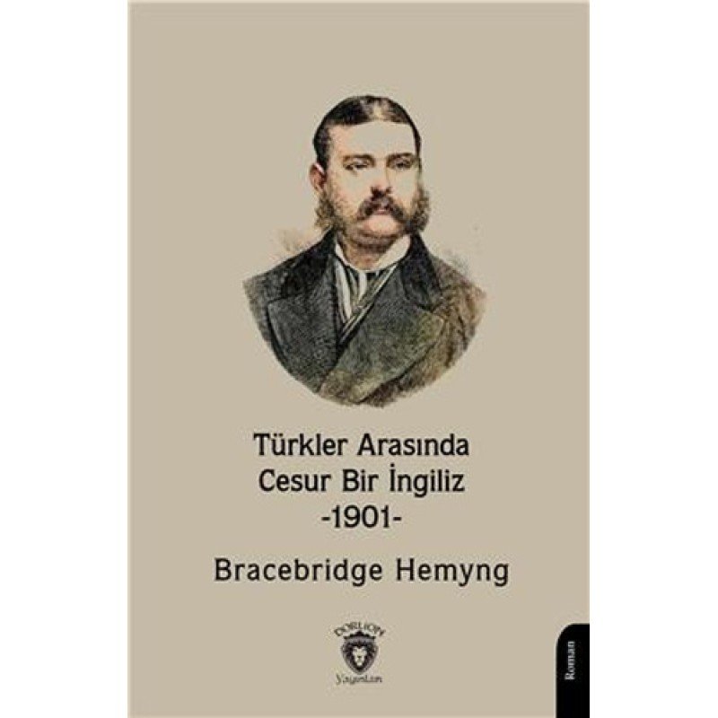 Türkler Arasında Cesur Bir İngiliz -1901- Türkler Arasında Cesur Bir İngiliz -1901-