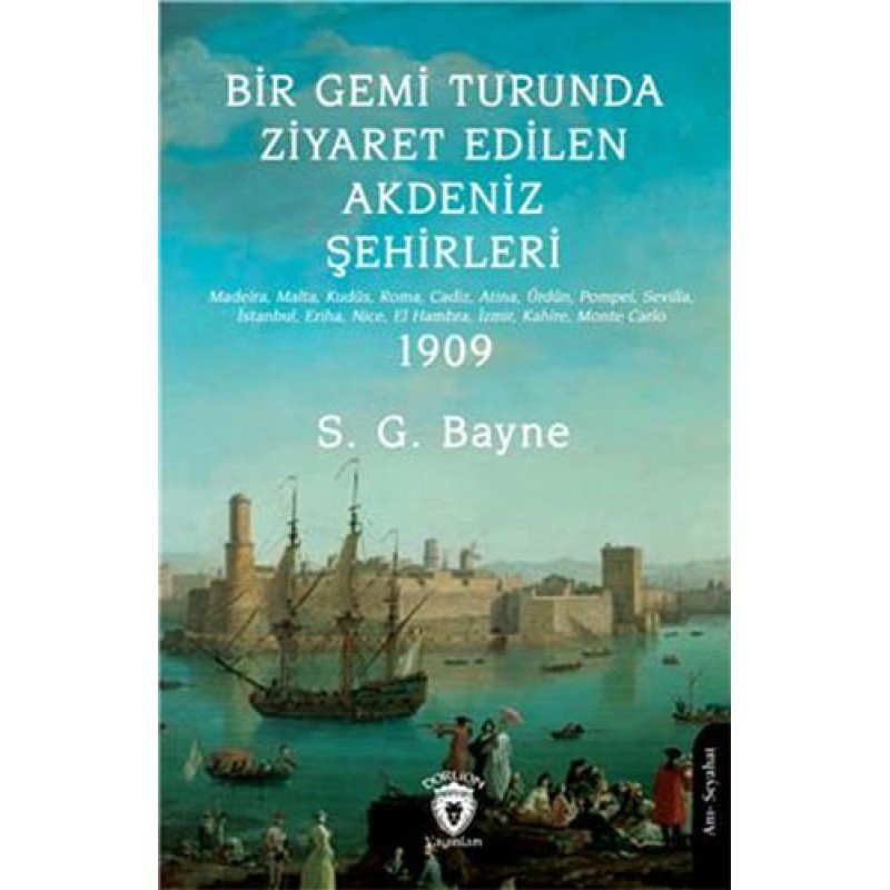Bir Gemi Turunda Ziyaret Edilen Akdeniz Şehirleri 1909