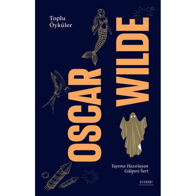 Oscar Wilde - Toplu Öyküler (Ciltli) Oscar Wilde - Toplu Öyküler (Ciltli)