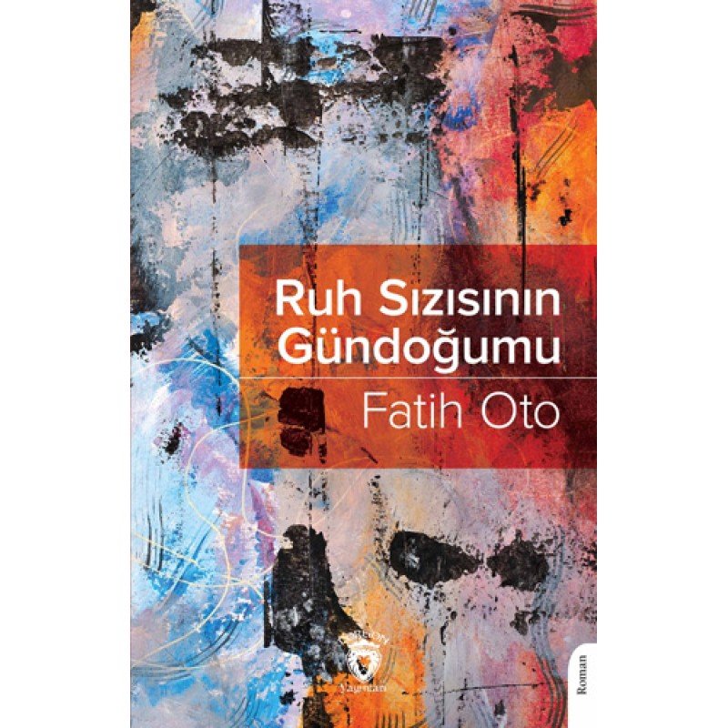Ruh Sızısının Gündoğumu Ruh Sızısının Gündoğumu