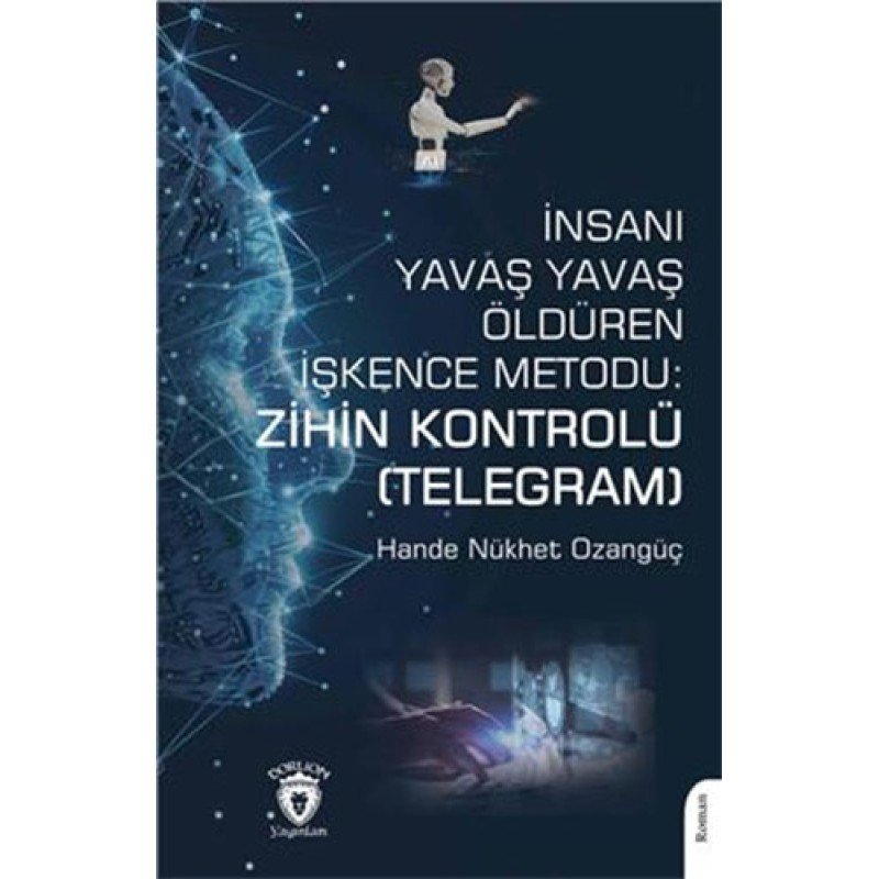 İnsanı Yavaş Yavaş Öldüren İşkence Metodu: Zihin Kontrolü (Telegram) İnsanı Yavaş Yavaş Öldüren İşkence Metodu: Zihin Kontrolü (Telegram)