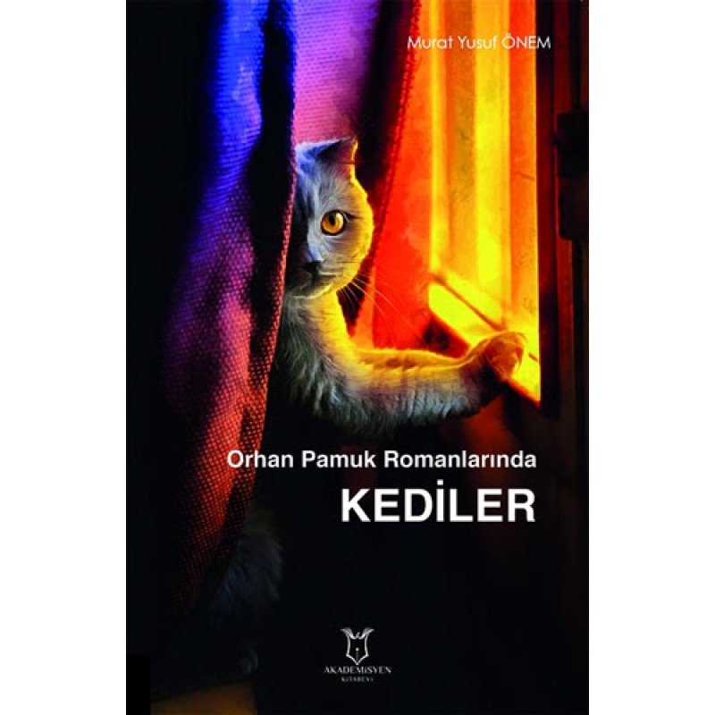 Orhan Pamuk Romanlarında Kediler Orhan Pamuk Romanlarında Kediler