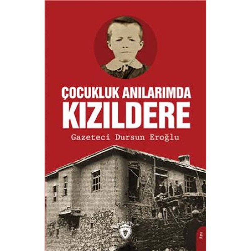 Çocukluk Anılarımda Kızıldere Çocukluk Anılarımda Kızıldere