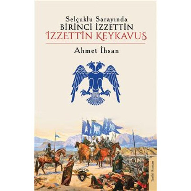 Selçuklu Sarayında Birinci İzzettin İzzettin Keykavus Selçuklu Sarayında Birinci İzzettin İzzettin Keykavus