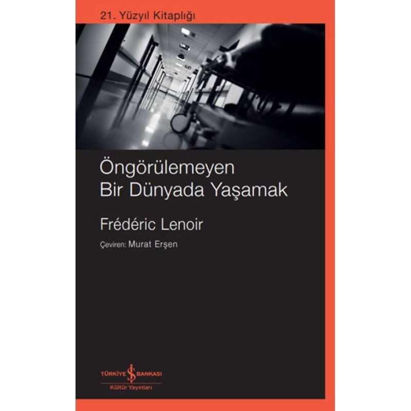 Öngörülemeyen Bir Dünyada Yaşamak Öngörülemeyen Bir Dünyada Yaşamak