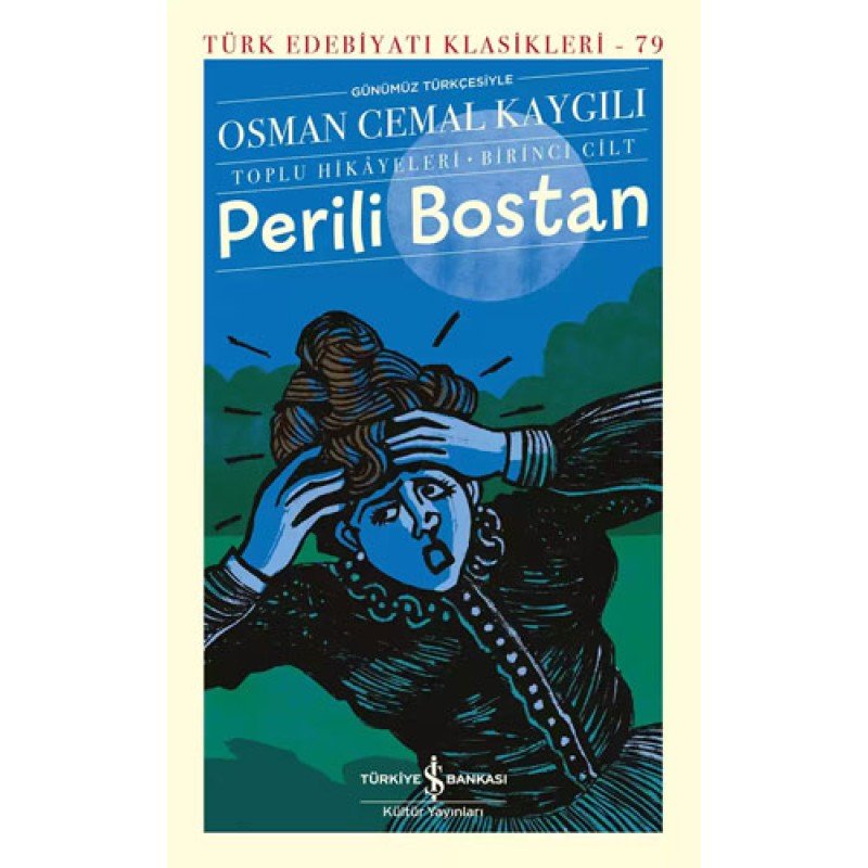 Perili Bostan (Toplu Hikâyeleri – Birinci Cilt) Perili Bostan (Toplu Hikâyeleri – Birinci Cilt)