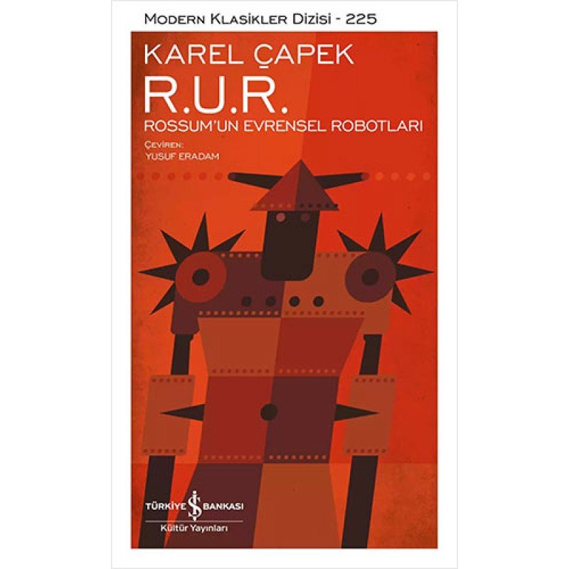 R. U. R. Rossum’Un Evrensel Robotları ( Ciltli ) R. U. R. Rossum’Un Evrensel Robotları ( Ciltli )