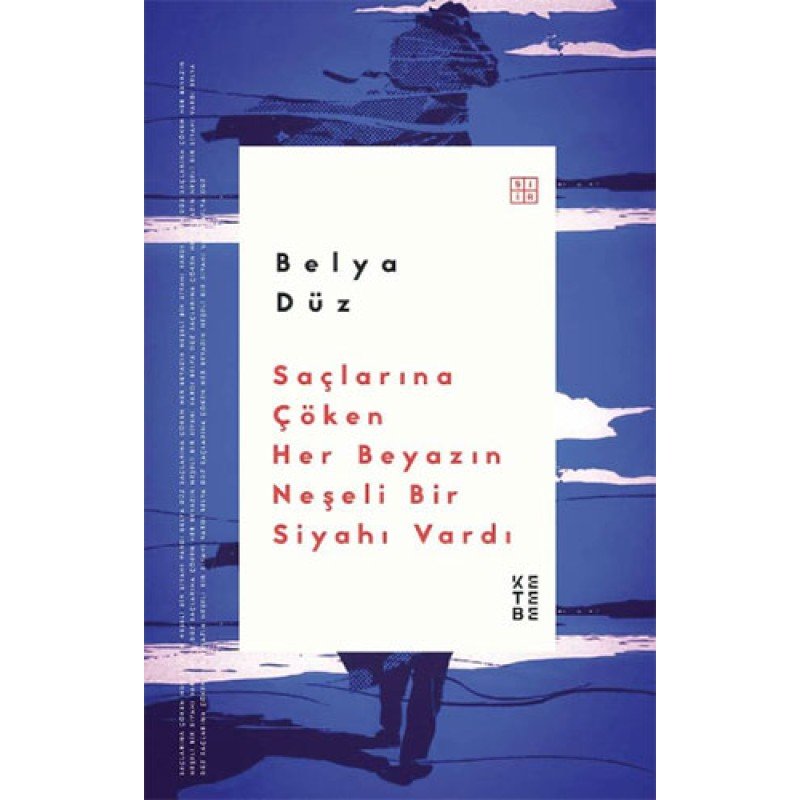 Saçlarına Çöken Her Beyazın Neşeli Bir Siyahı Vardı Saçlarına Çöken Her Beyazın Neşeli Bir Siyahı Vardı