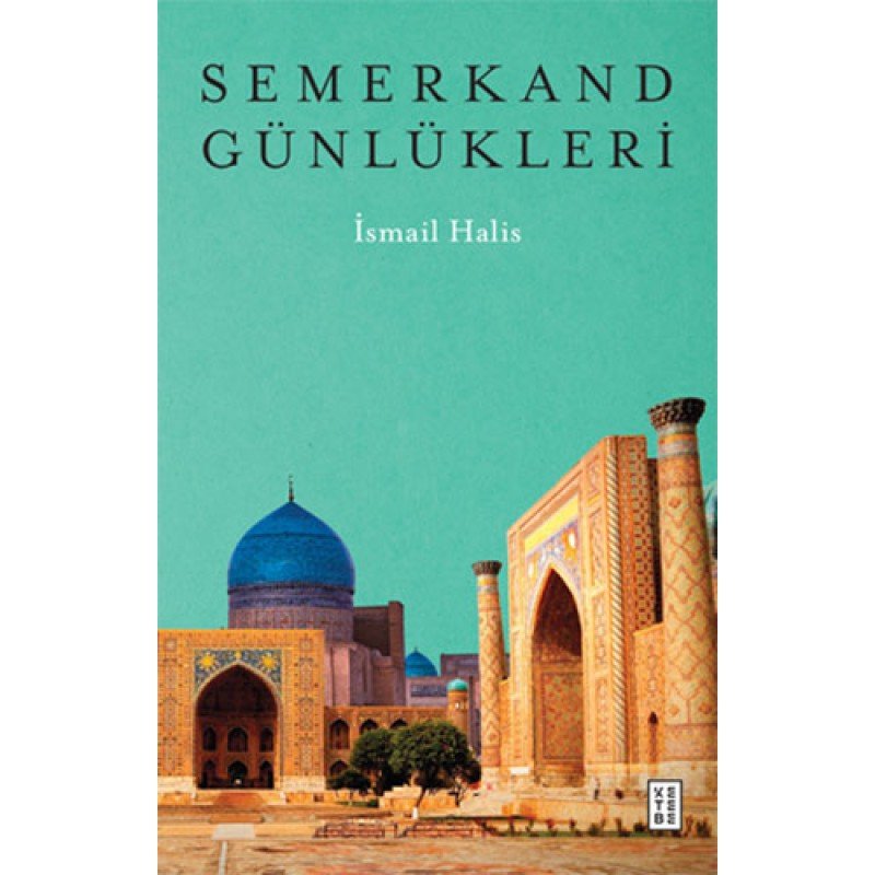 Semerkand Günlükleri Semerkand Günlükleri
