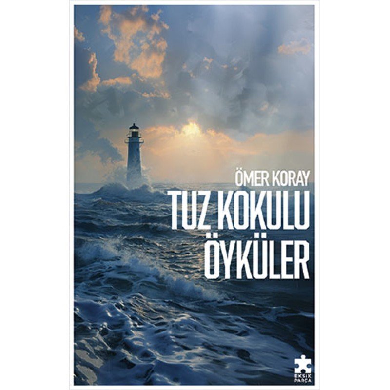 Tuz Kokulu Öyküler Tuz Kokulu Öyküler