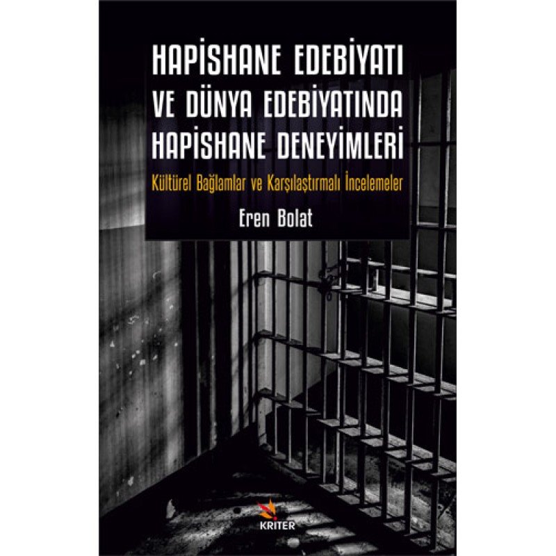 Hapishane Edebiyatı Ve Dünya Edebiyatında Hapishane Deneyimleri Hapishane Edebiyatı Ve Dünya Edebiyatında Hapishane Deneyimleri