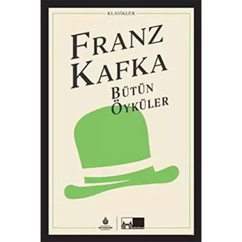 Franz Kafka - Bütün Öyküler (Ciltli) Franz Kafka - Bütün Öyküler (Ciltli)