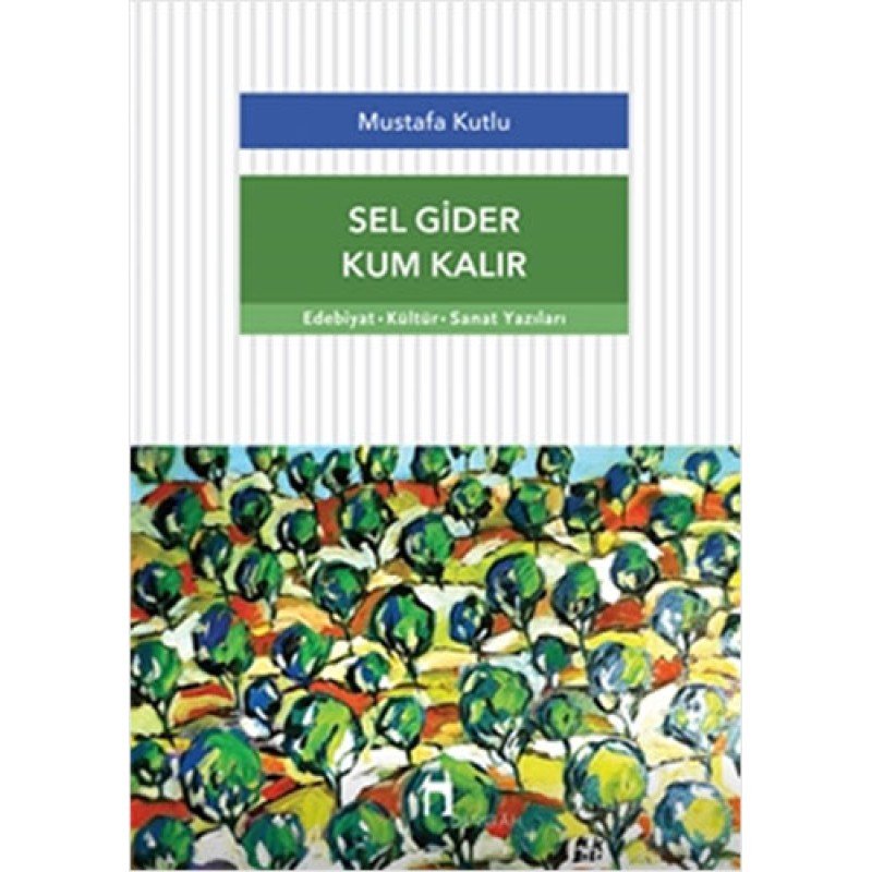 Sel Gider Kum Kalır Sel Gider Kum Kalır