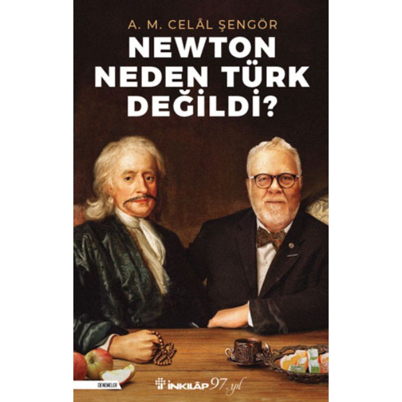 Newton Neden Türk Değildi? Newton Neden Türk Değildi?
